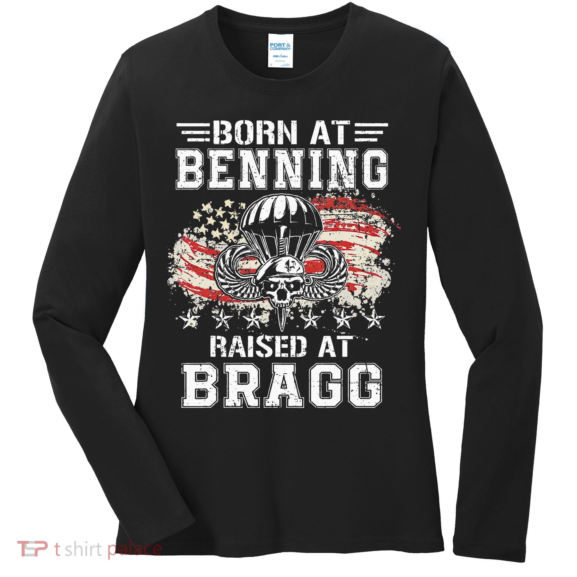 Born At Ft Benning Raised Fort Bragg Airborne Veterans Day Women's Long Sleeve Shirt