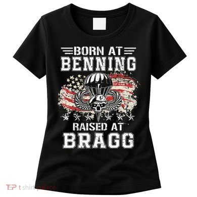 Born At Ft Benning Raised Fort Bragg Airborne Veterans Day Women's T-Shirt