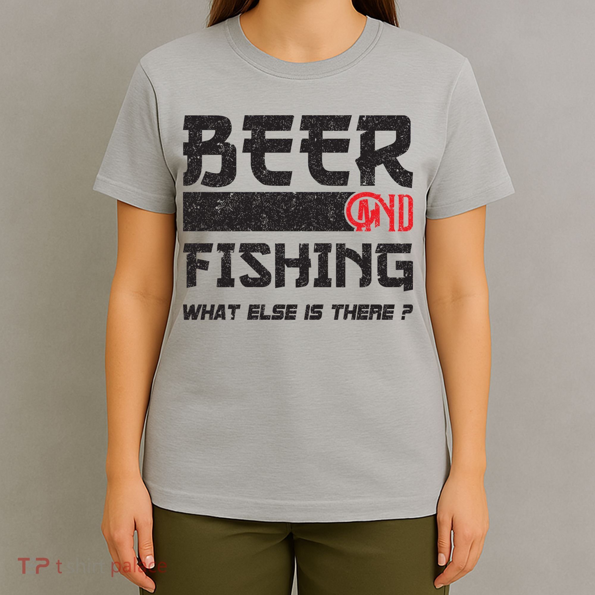 Beer And Fishing What Else Is There Funny Fishing Meme T-Shirt
