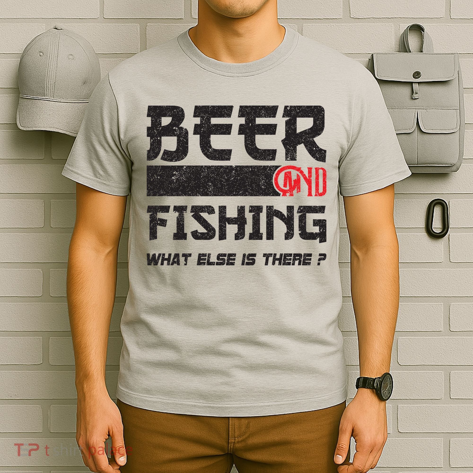 Beer And Fishing What Else Is There Funny Fishing Meme T-Shirt