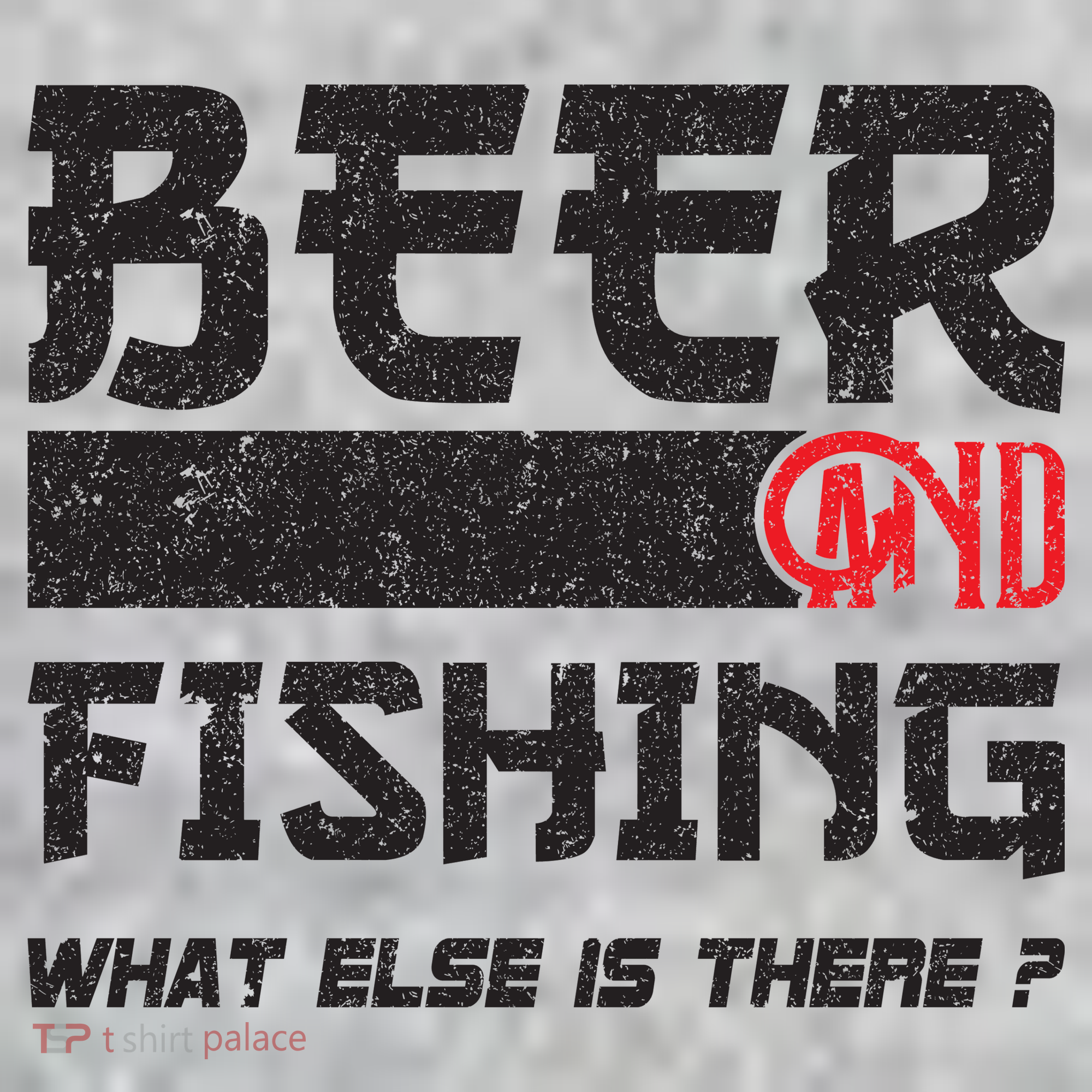 Beer And Fishing What Else Is There Funny Fishing Meme T-Shirt