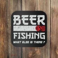 Beer And Fishing What Else Is There Funny Fishing Meme Coaster thumb 0