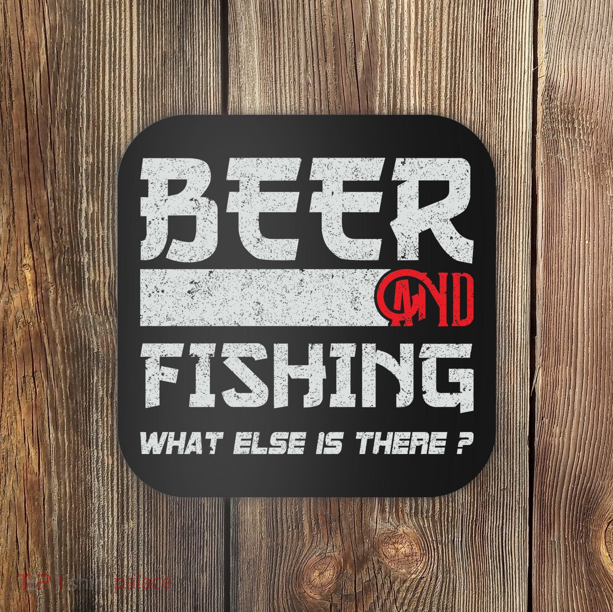Beer And Fishing What Else Is There Funny Fishing Meme Coaster