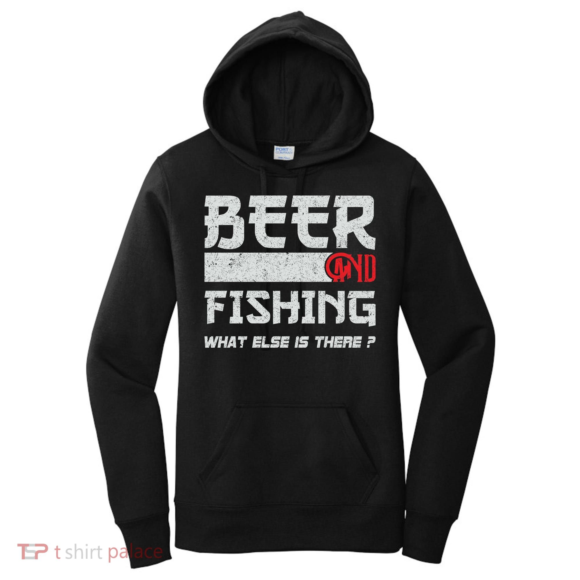 Beer And Fishing What Else Is There Funny Fishing Meme Women's Hoodie