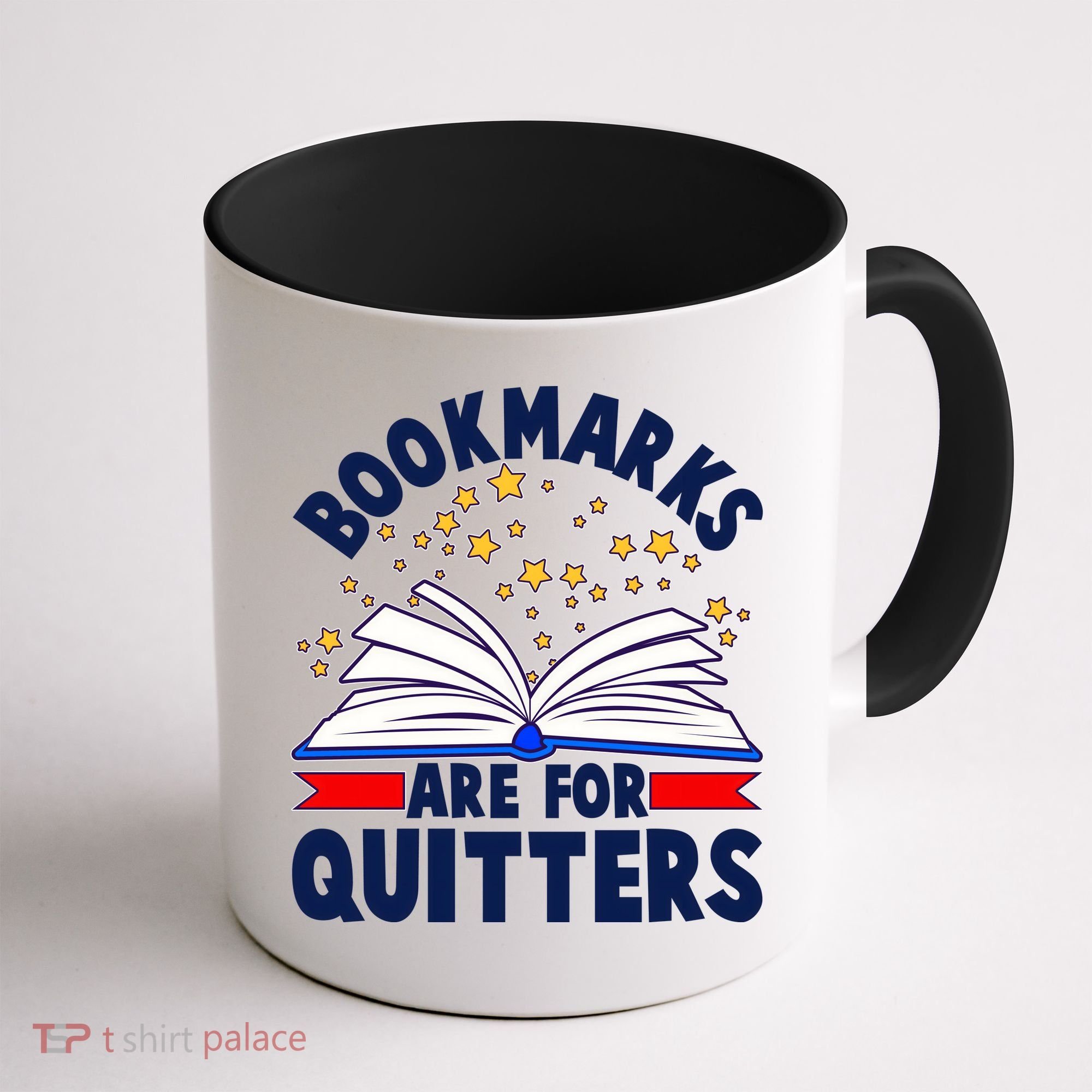 Bookmarks Are For Quitters Book Lover Reading Fan Coffee Mug