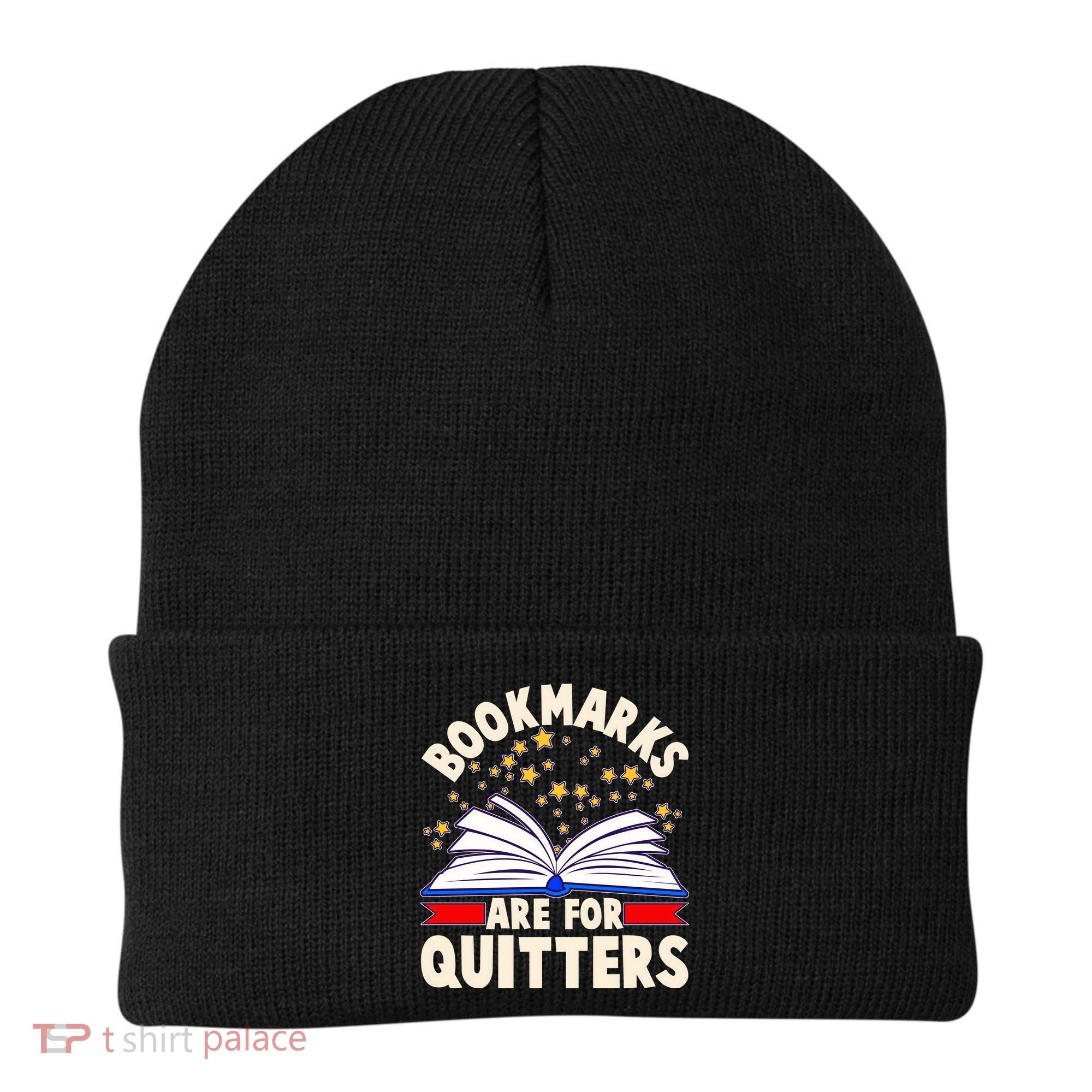 Bookmarks Are For Quitters Book Lover Reading Fan Beanie