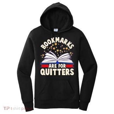 Bookmarks Are For Quitters Book Lover Reading Fan Women's Hoodie