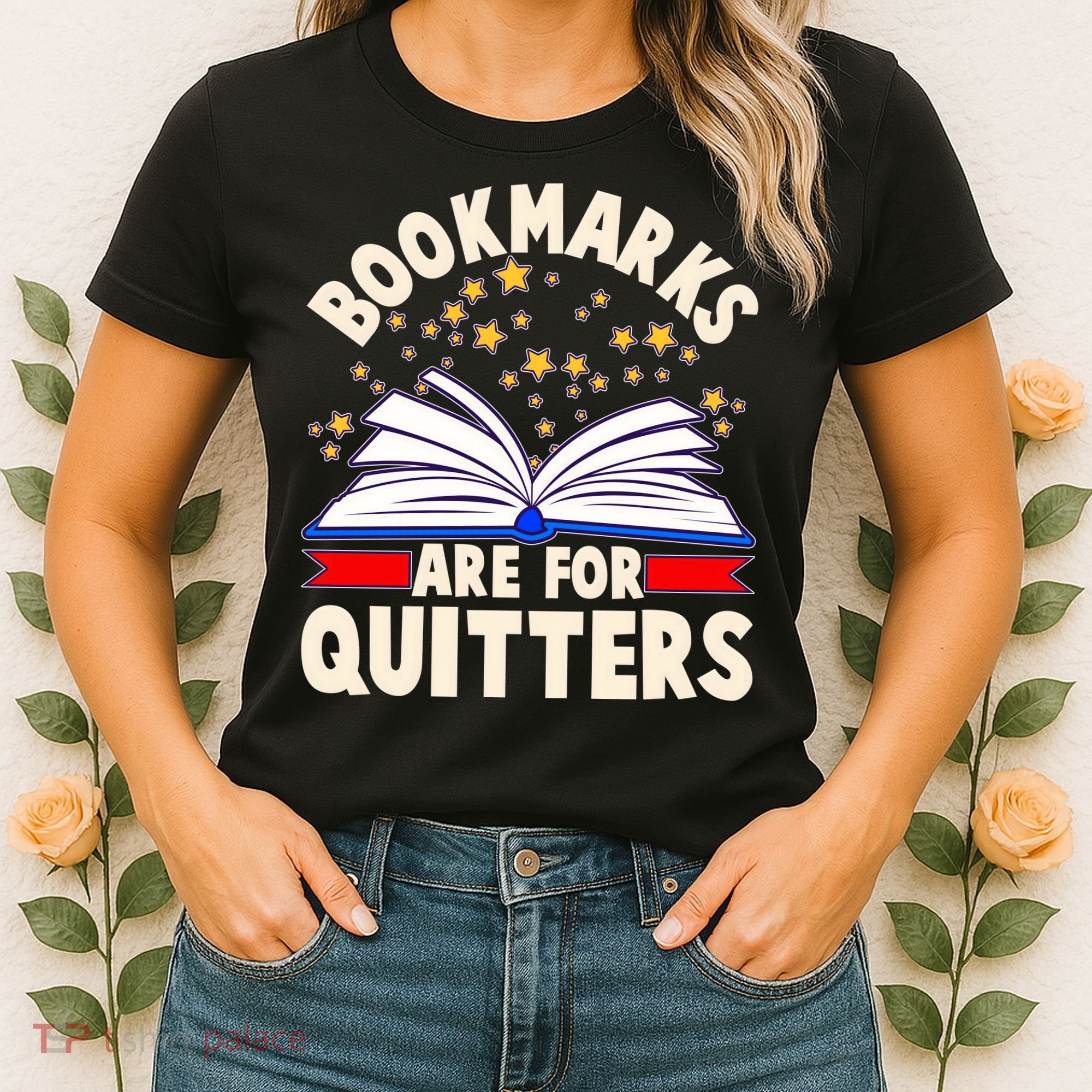 Bookmarks Are For Quitters Book Lover Reading Fan Women's T-Shirt