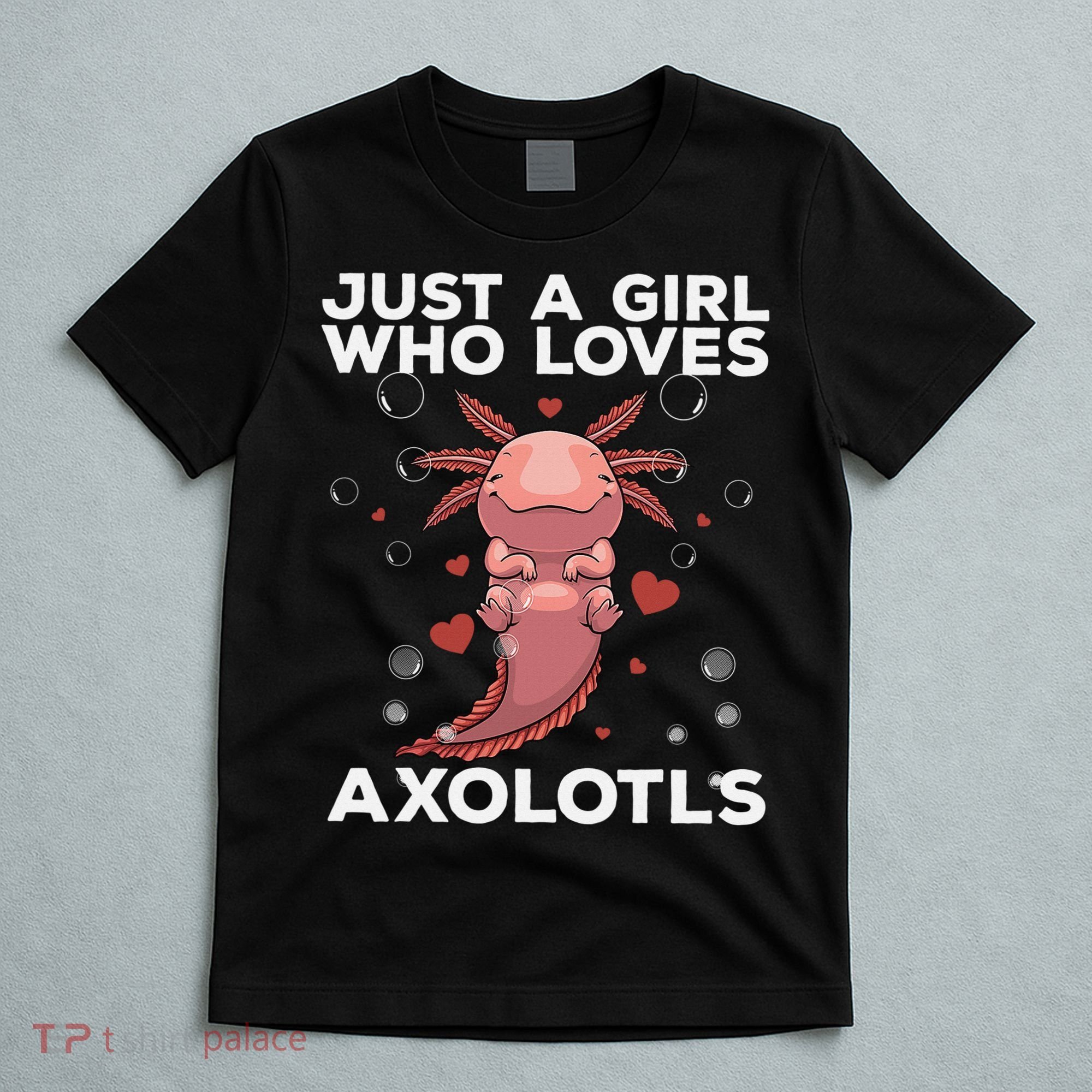 Best Axolotl For  Girls Salamander Kawaii Axolotl Lover  T-Shirt