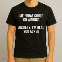 Bw Anxiety Funny Saying Black Modern Classic Letter  T-Shirt thumb 3
