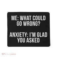Bw Anxiety Funny Saying Black Modern Classic Letter  Mousepad thumb 0