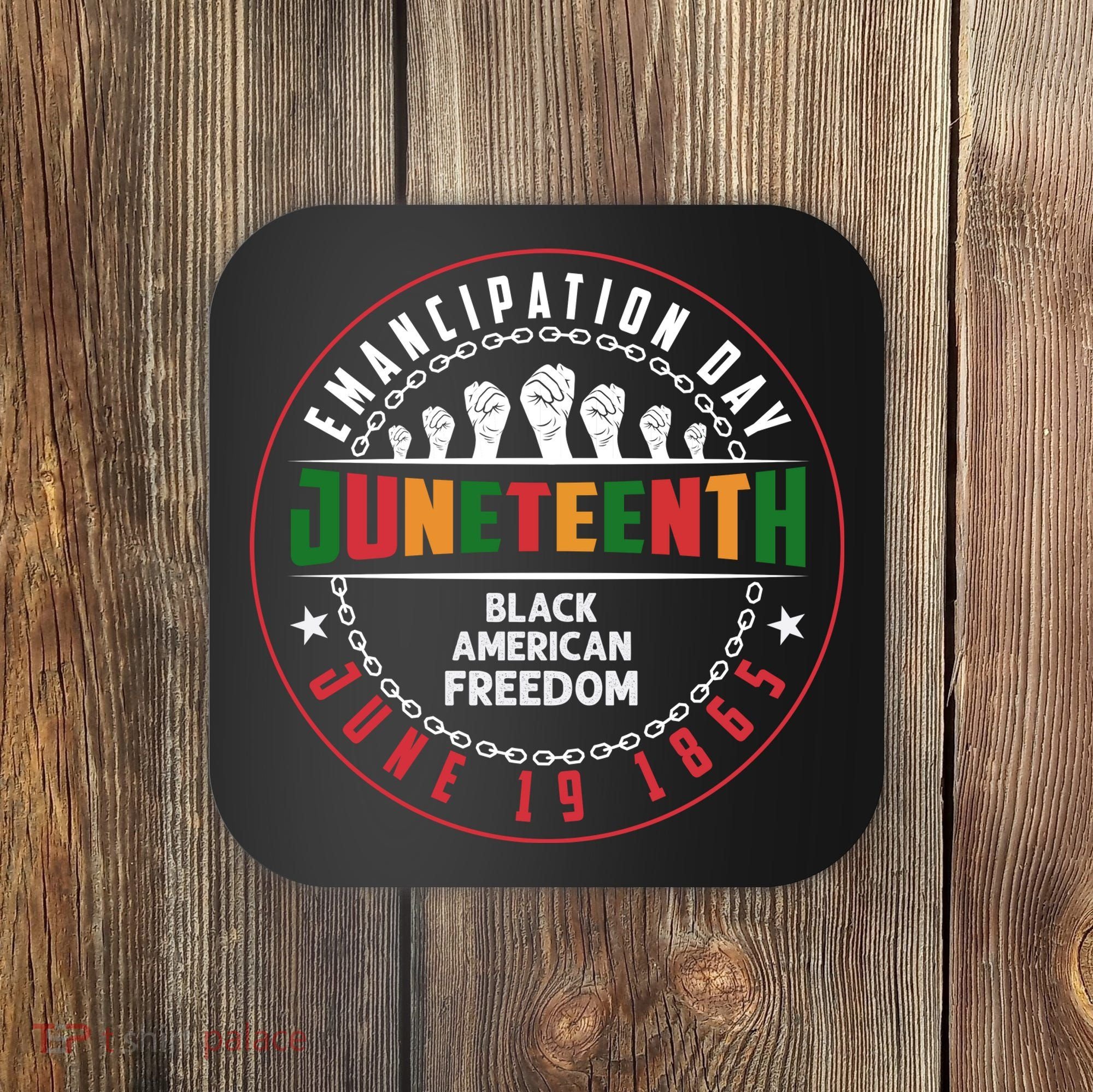 Black American Freedom Juneteenth Graphics Plus Size Shirts For Men Women Family Coaster