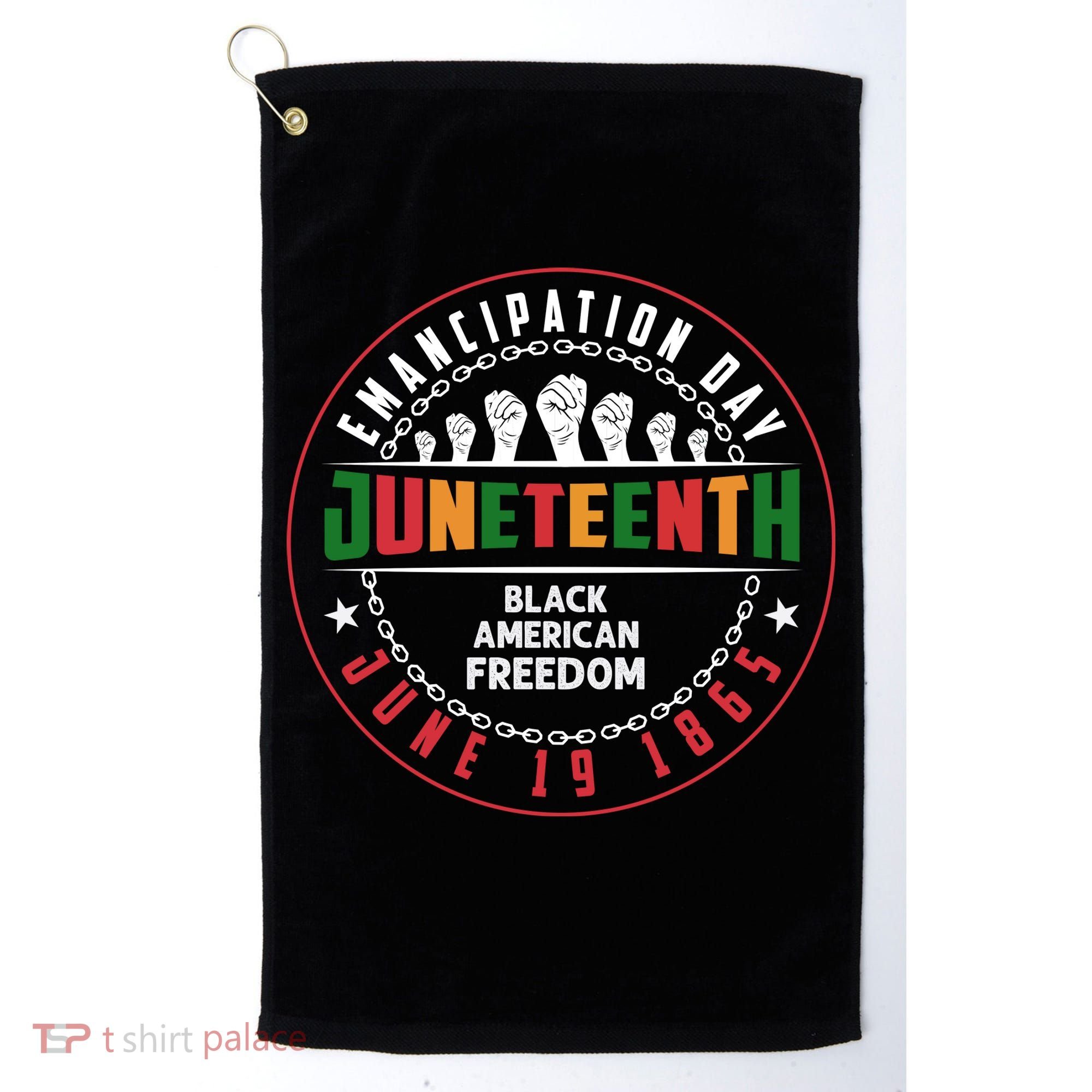 Black American Freedom Juneteenth Graphics Plus Size Shirts For Men Women Family Golf Towel