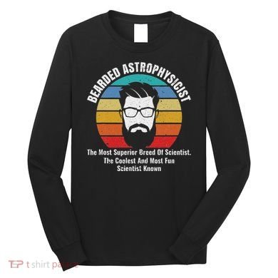 Bearded Astrophysicist Funny Astrophysics Definition Long Sleeve Shirt