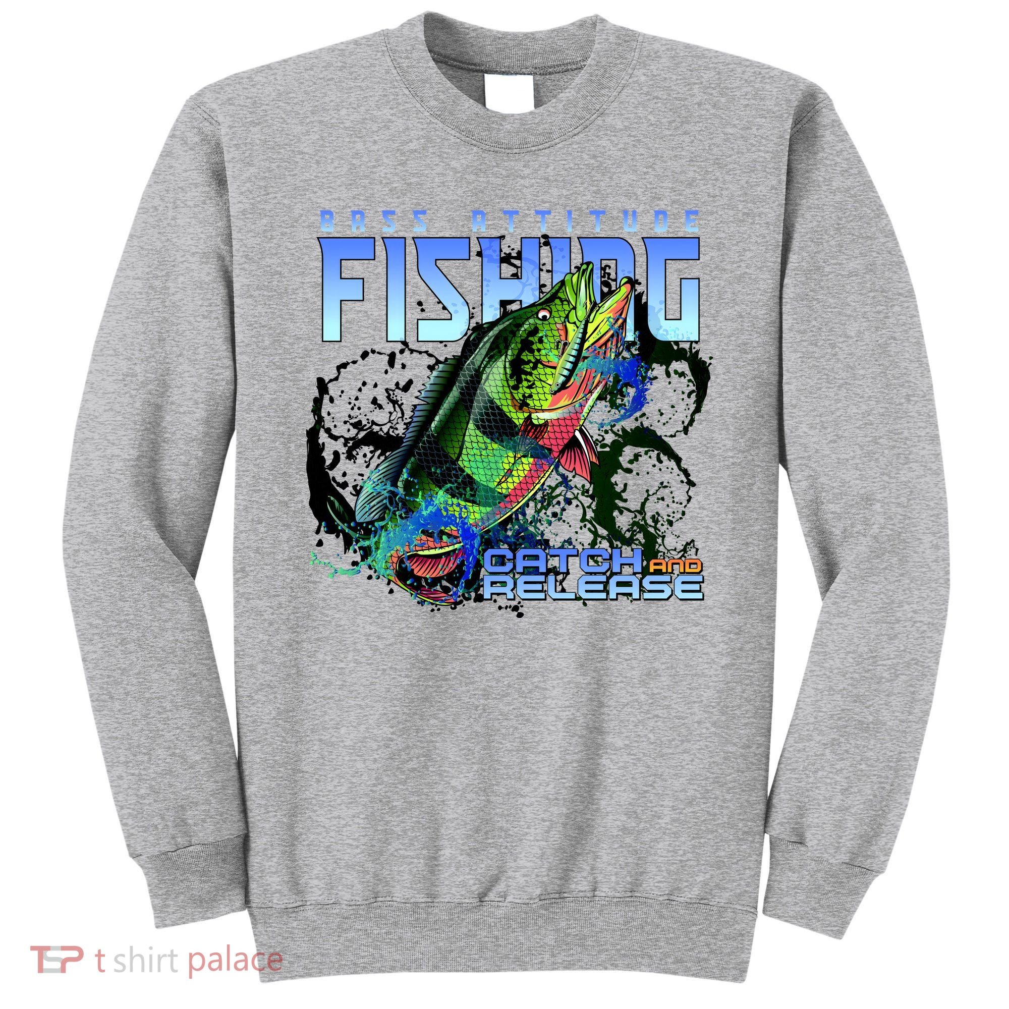 Bass Attitude Fishing Catch And Release Sweatshirt