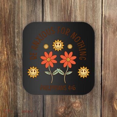 Be Anxious For Nothing Coaster