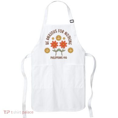 Be Anxious For Nothing Apron