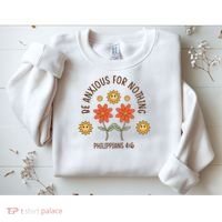 Be Anxious For Nothing Sweatshirt thumb 2