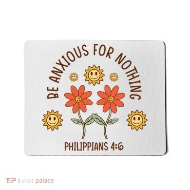 Be Anxious For Nothing Mousepad