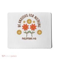 Be Anxious For Nothing Mousepad thumb 0