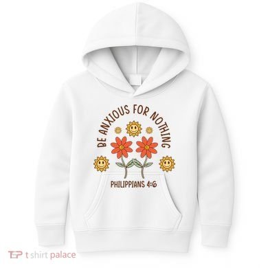 Be Anxious For Nothing Kids Hoodie