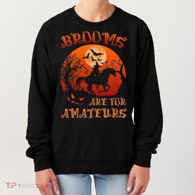Brooms Are For Amateurs Halloween Women's Sweatshirt