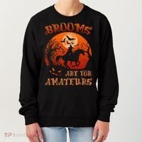 Brooms Are For Amateurs Halloween Women's Sweatshirt thumb 0