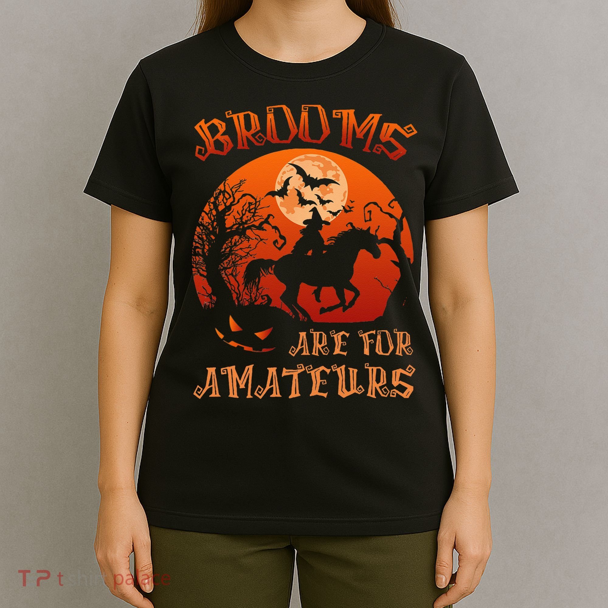 Brooms Are For Amateurs Halloween T-Shirt