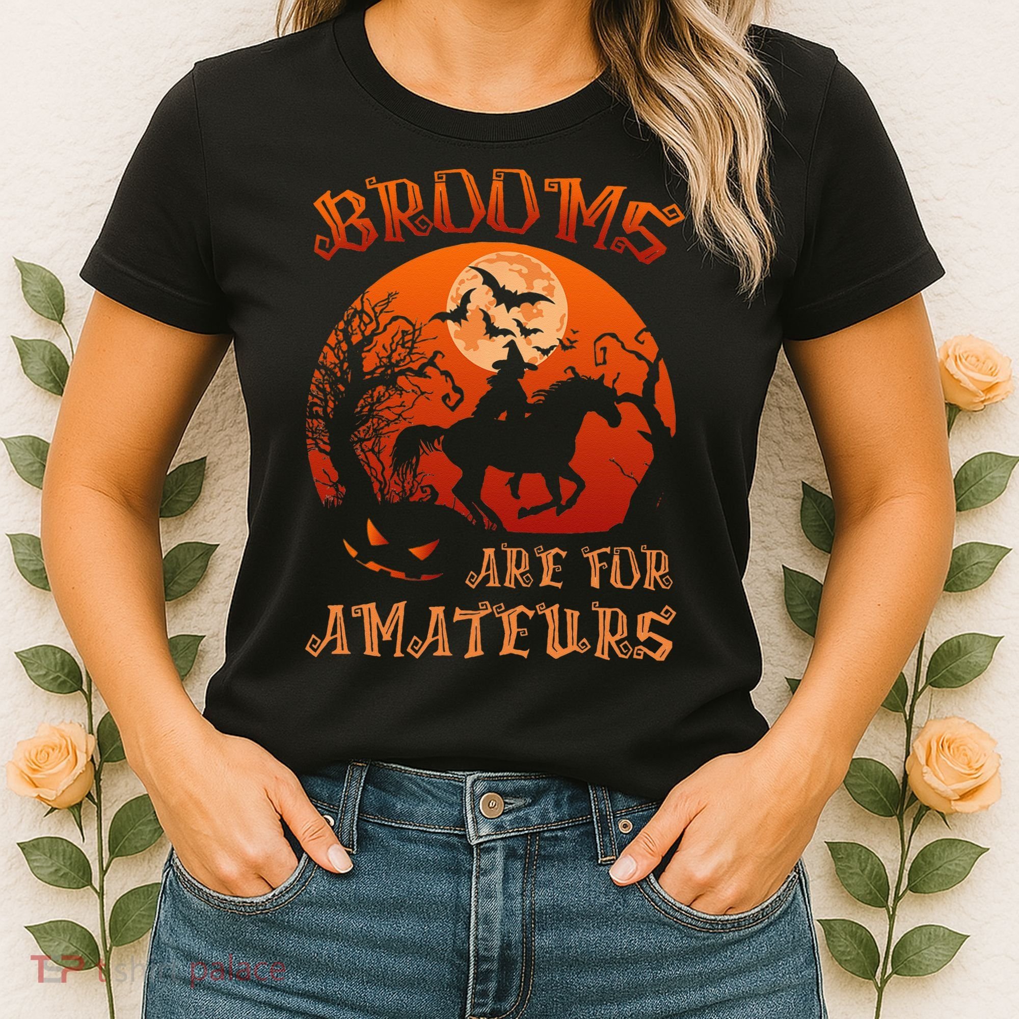 Brooms Are For Amateurs Halloween Women's T-Shirt