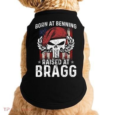 Born At Ft Benning Raised Fort Bragg Airborne, Veterans Day Doggie Tank