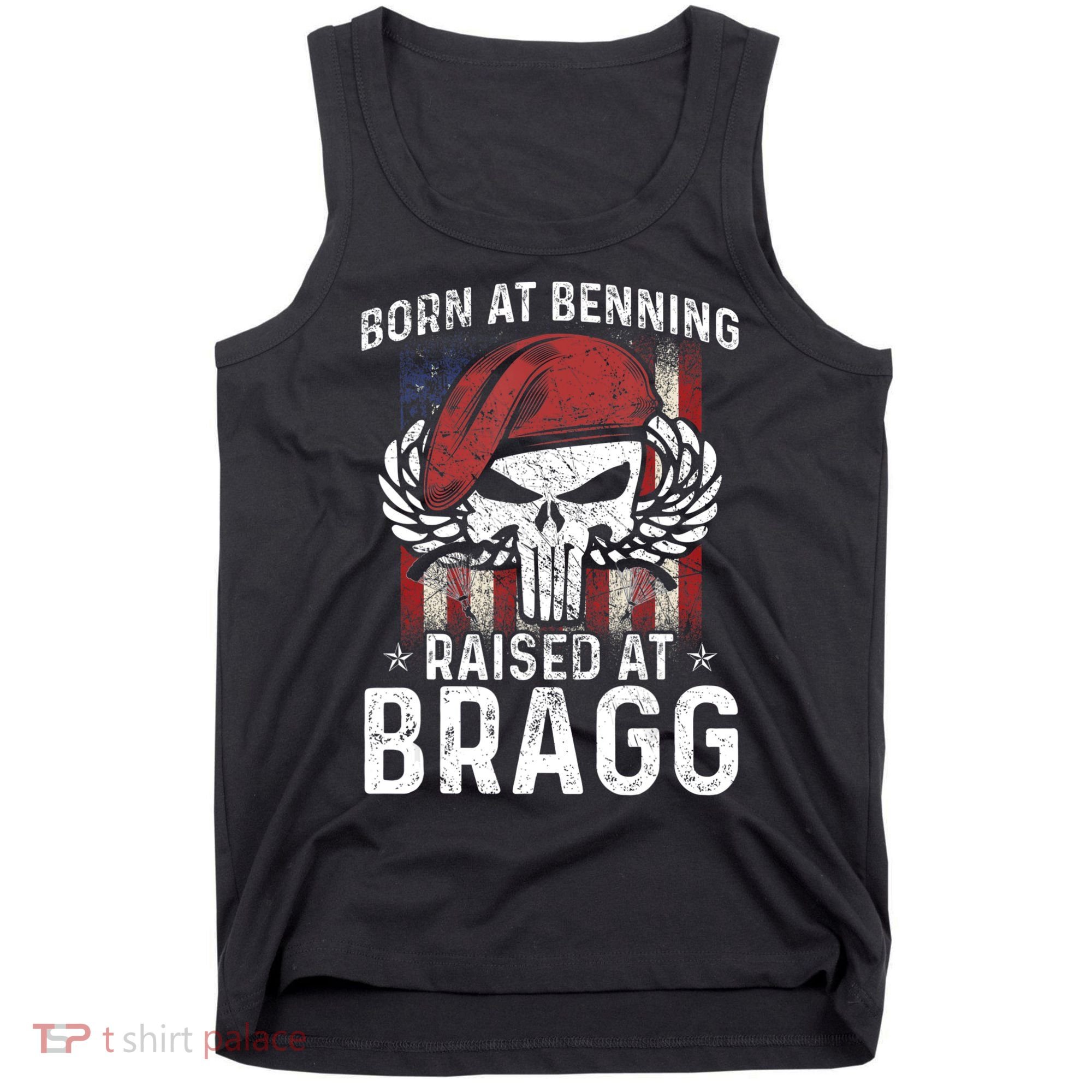 Born At Ft Benning Raised Fort Bragg Airborne, Veterans Day Tank Top