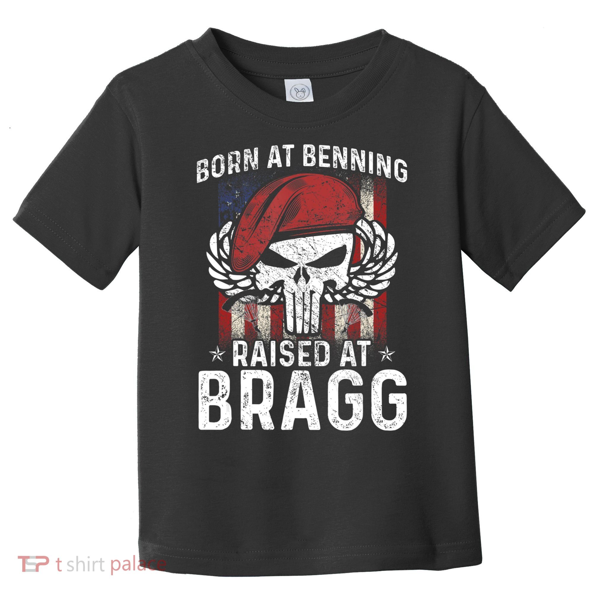 Born At Ft Benning Raised Fort Bragg Airborne, Veterans Day Toddler T-Shirt