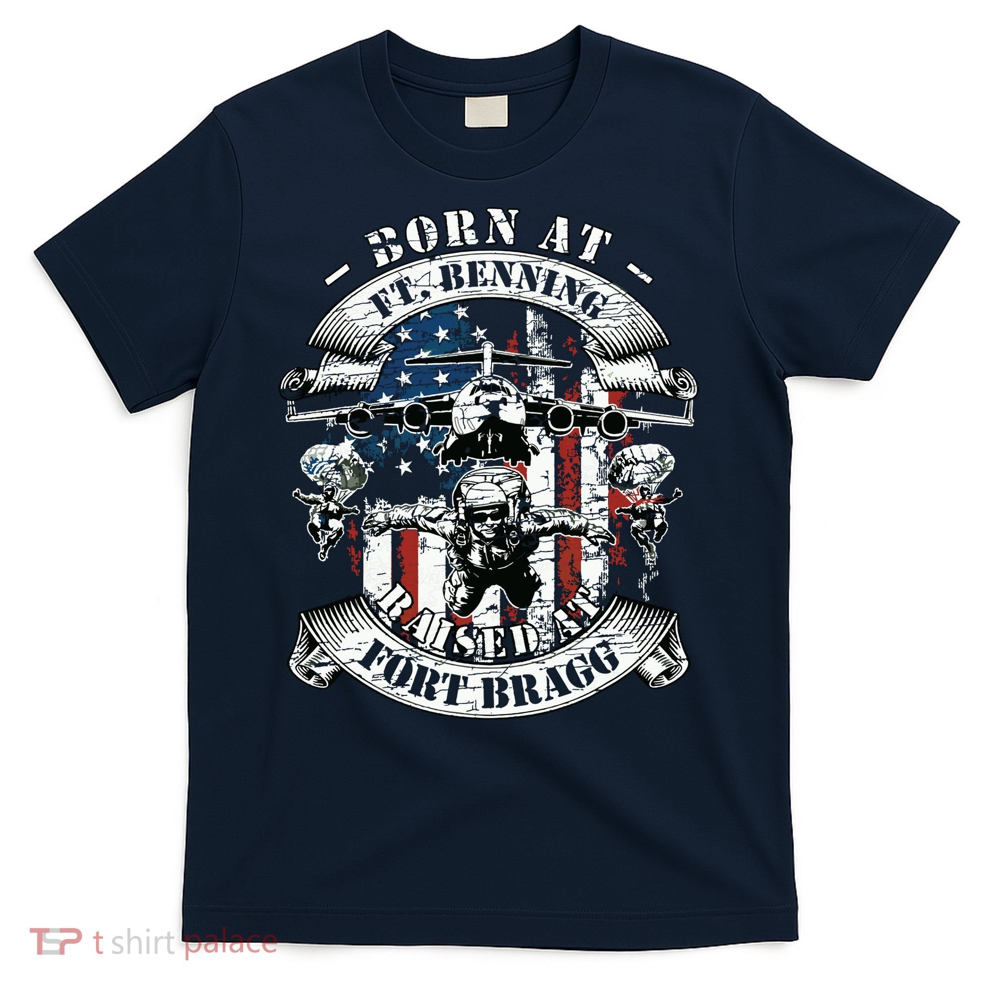 Born At Fort Benning Raised At Fort Bragg 82nd Airborne T-Shirt