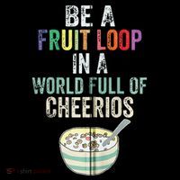 Be A Fruit Loop In A World Full Of Cheerios Coffee Mug thumb 5