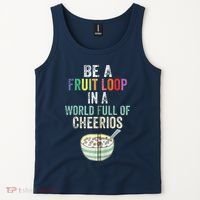 Be A Fruit Loop In A World Full Of Cheerios Tank Top thumb 2