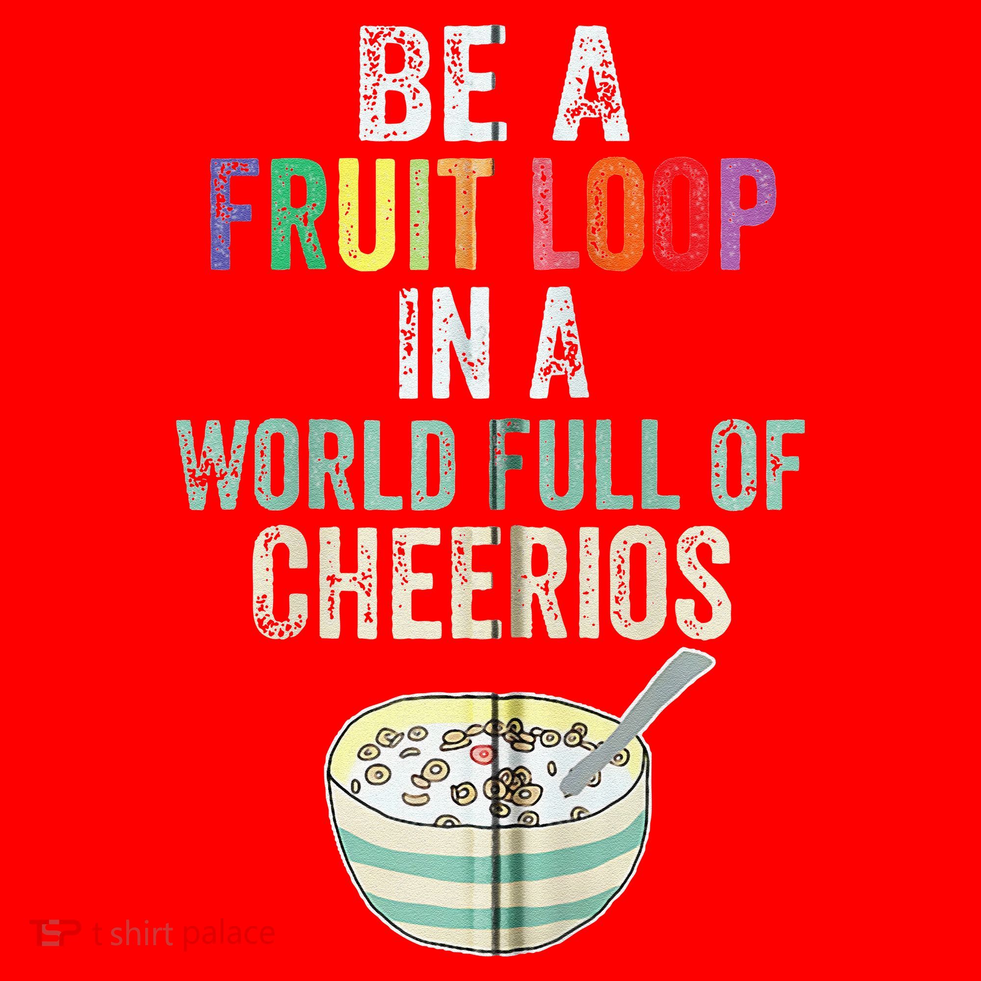 Be A Fruit Loop In A World Full Of Cheerios Santa Hat