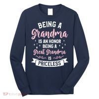 Being A Grandma Is An Honor Being A Great Grandma Long Sleeve Shirt thumb 0