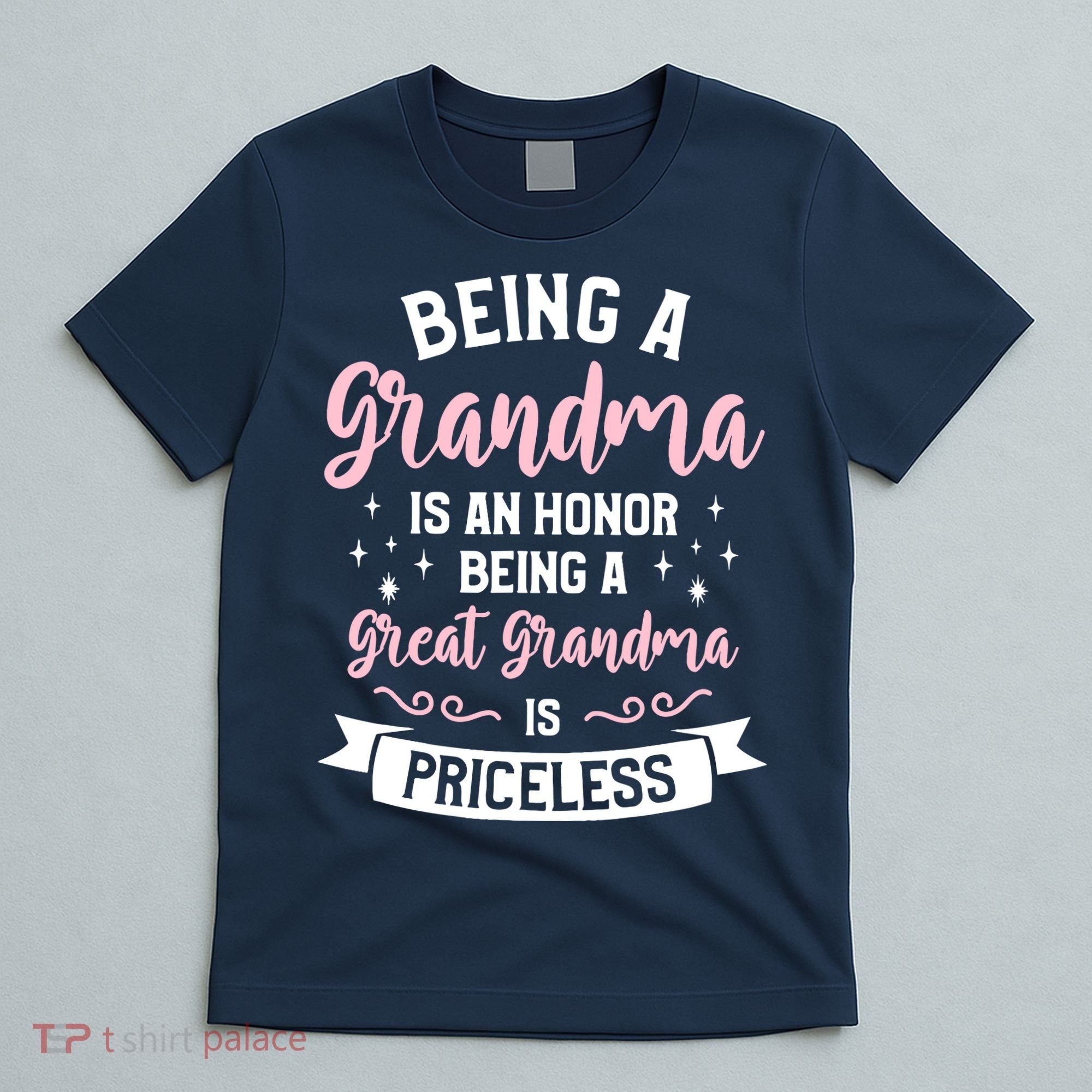 Being A Grandma Is An Honor Being A Great Grandma T-Shirt
