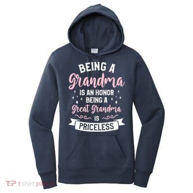 Being A Grandma Is An Honor Being A Great Grandma Women's Hoodie
