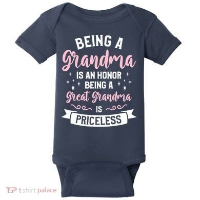 Being A Grandma Is An Honor Being A Great Grandma Baby Bodysuit