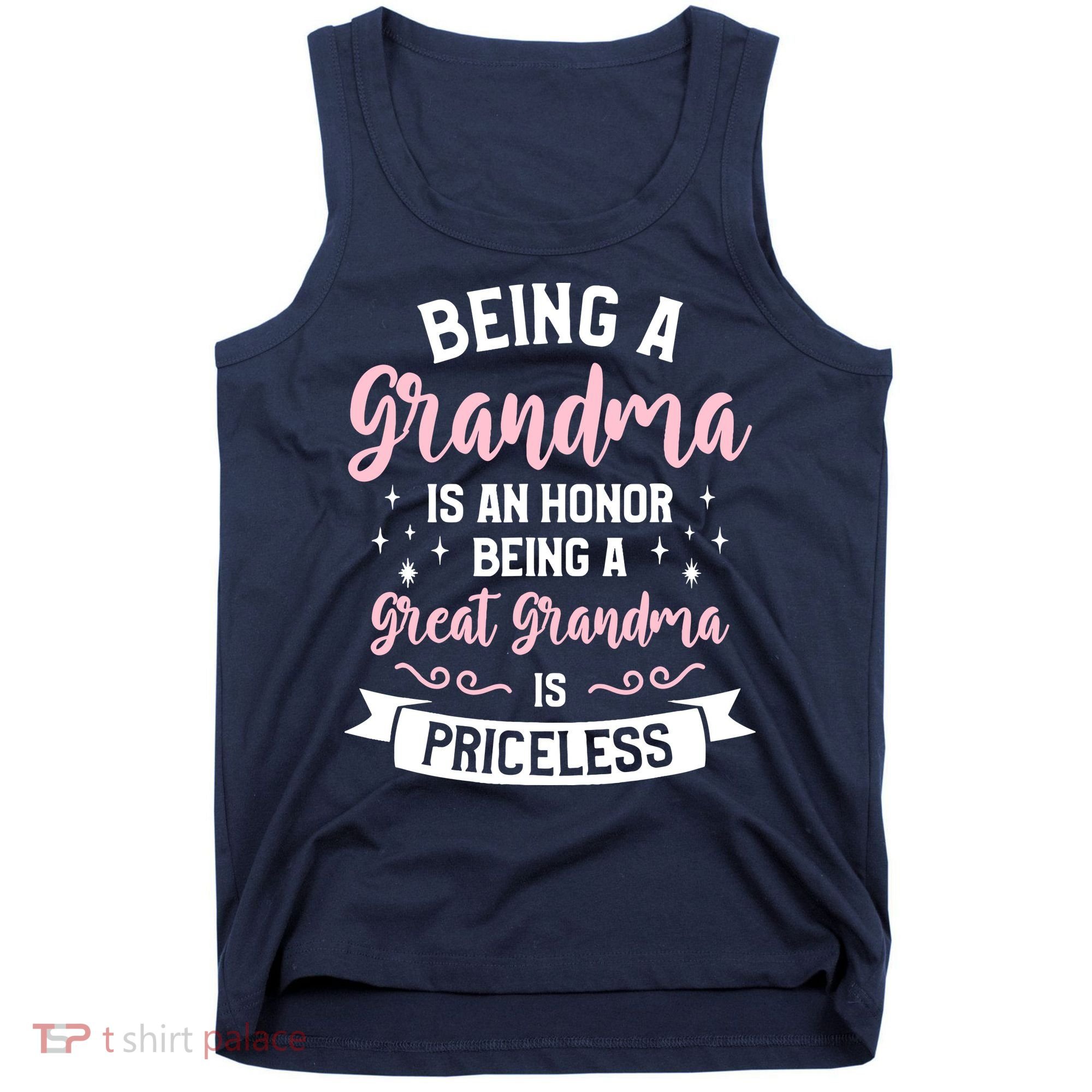 Being A Grandma Is An Honor Being A Great Grandma Tank Top
