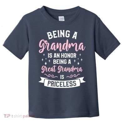Being A Grandma Is An Honor Being A Great Grandma Toddler T-Shirt