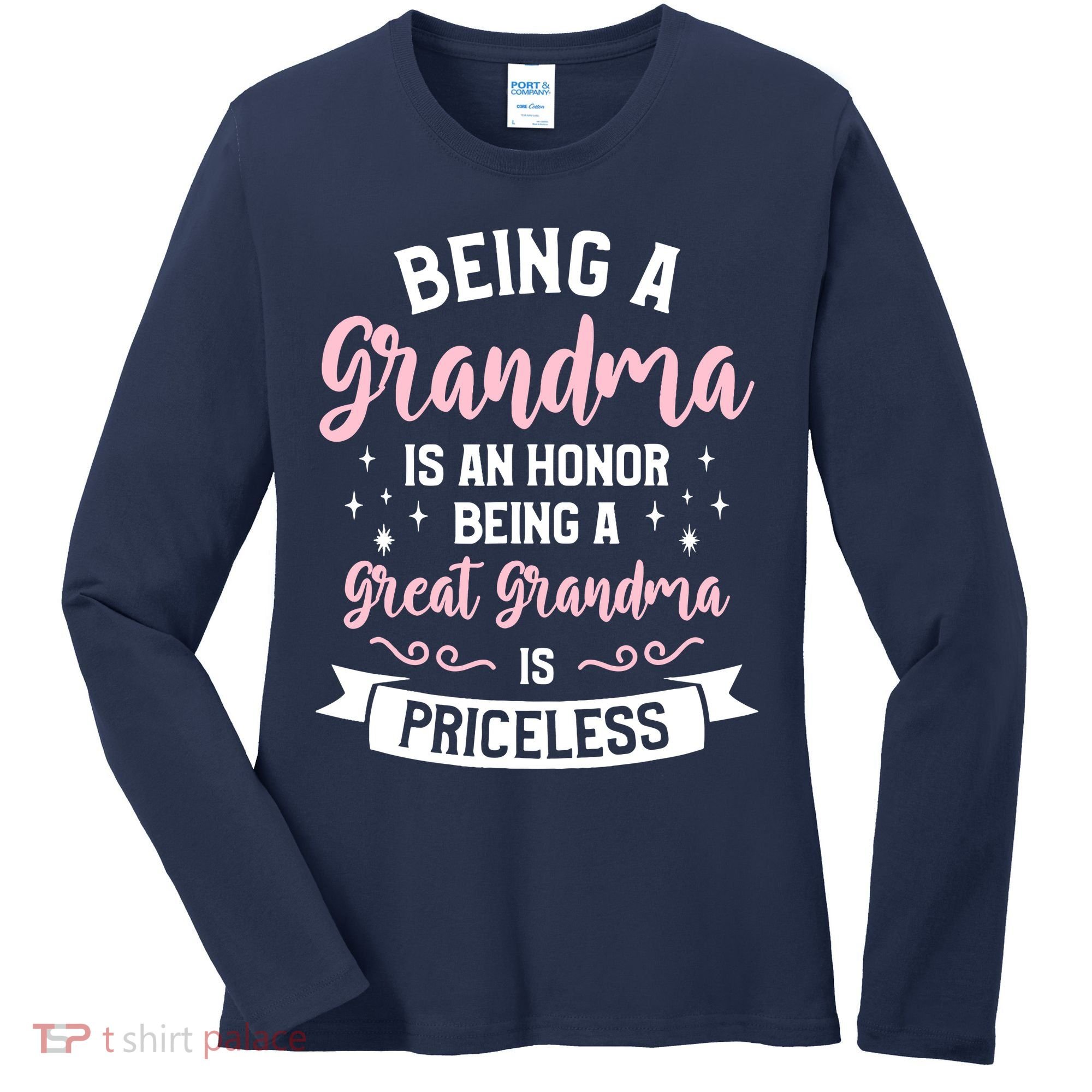 Being A Grandma Is An Honor Being A Great Grandma Women's Long Sleeve Shirt
