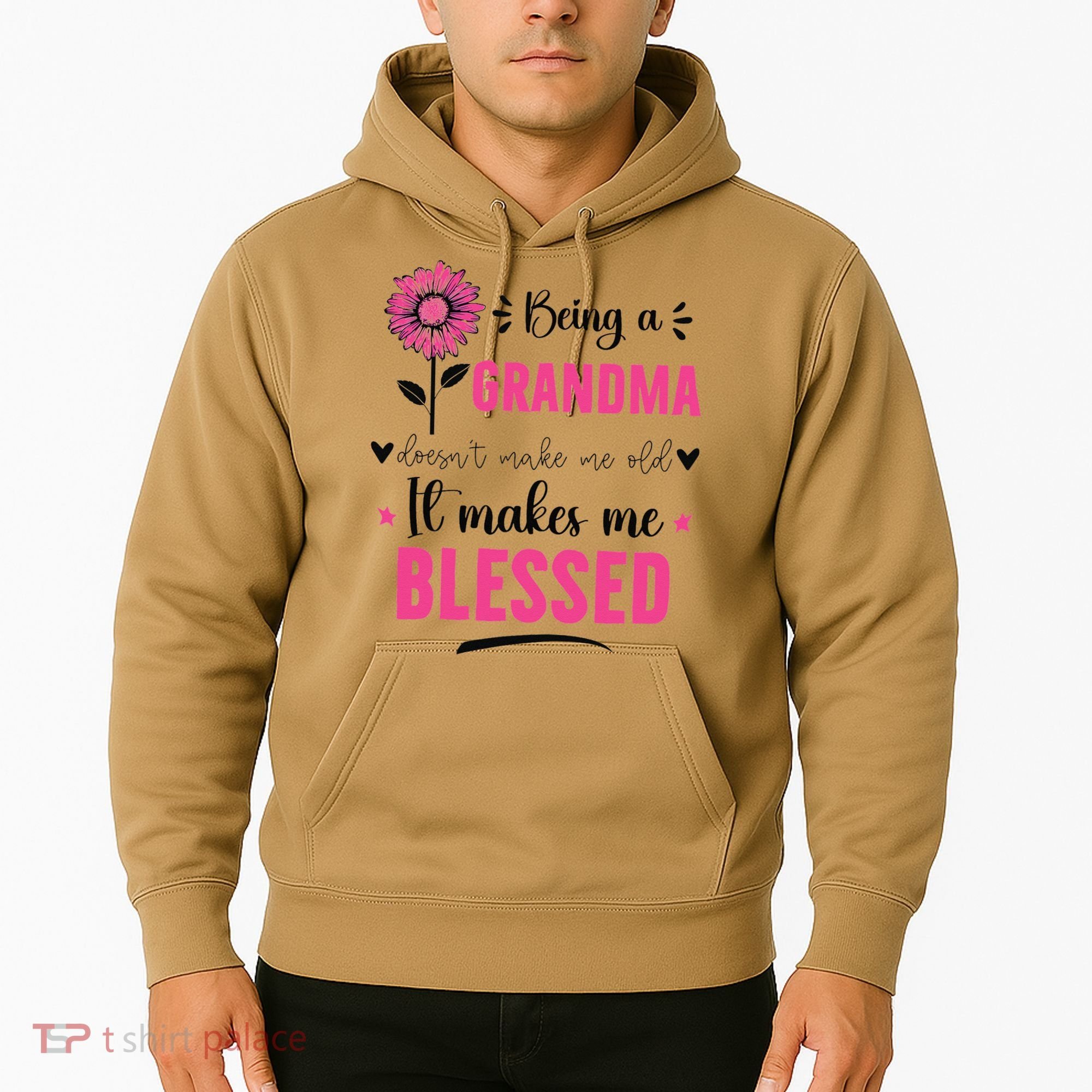being a grandma doesn't make me old it makes me blessed Hoodie