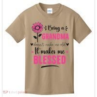 being a grandma doesn't make me old it makes me blessed Kids T-Shirt thumb 0