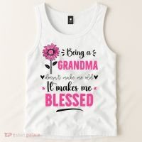 being a grandma doesn't make me old it makes me blessed Tank Top thumb 2