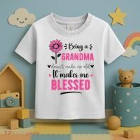 being a grandma doesn't make me old it makes me blessed Toddler T-Shirt thumb 3