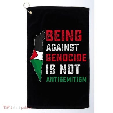 Being Against Genocide Is Not Antisemitism Support Palestine Golf Towel