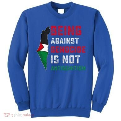 Being Against Genocide Is Not Antisemitism Support Palestine Sweatshirt