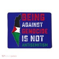 Being Against Genocide Is Not Antisemitism Support Palestine Mousepad thumb 0